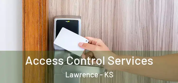 Access Control Services Lawrence - KS