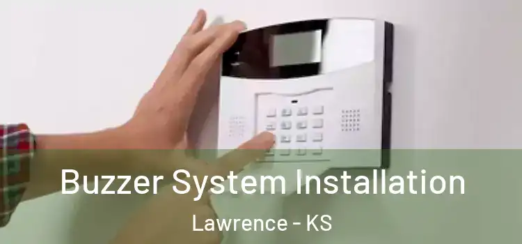 Buzzer System Installation Lawrence - KS