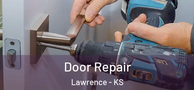  Door Repair Lawrence - KS