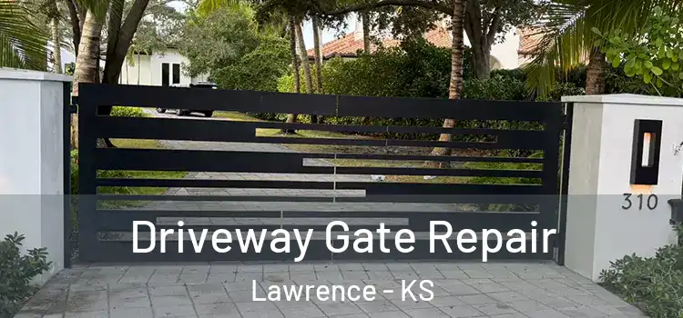 Driveway Gate Repair Lawrence - KS