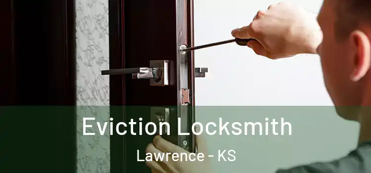  Eviction Locksmith Lawrence - KS