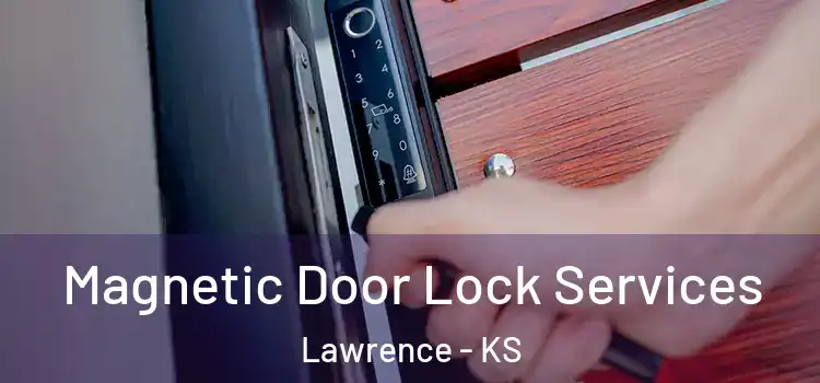  Magnetic Door Lock Services Lawrence - KS