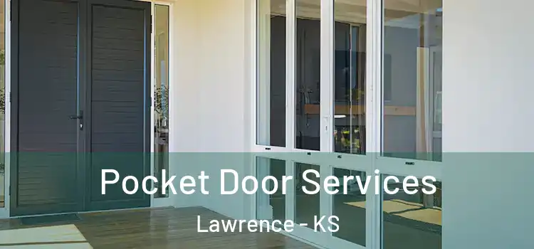 Pocket Door Services Lawrence - KS