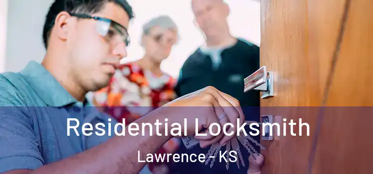  Residential Locksmith Lawrence - KS