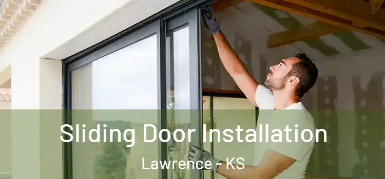 Sliding Door Installation Lawrence - KS